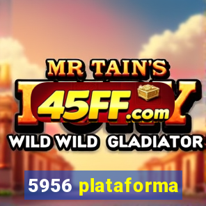 5956 plataforma